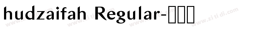 hudzaifah Regular字体转换